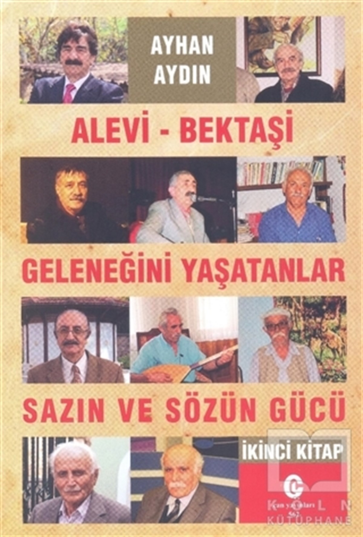Ayhan AydınSöyleşi KitaplarıAlevi-Bektaşi Geleneğini Yaşatanlar Sazın ve Sözün Gücü 2