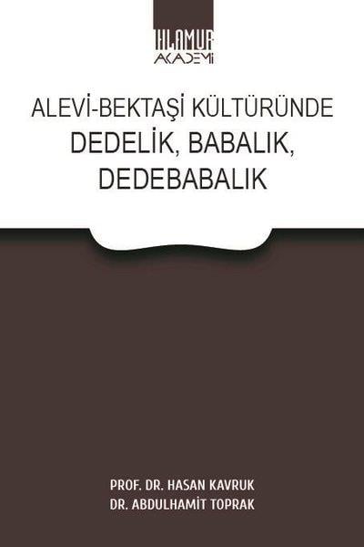 Abdulhamit ToprakAlevilik & Bektaşilik KitaplarıAlevi - Bektaşi Kültüründe Dedelik Babalık Dedebabalık