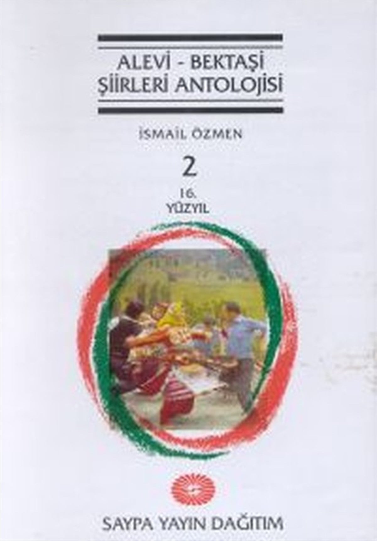 İsmail ÖzmenŞiir AntolojisiAlevi - Bektaşi Şiirleri Antolojisi 216. Yüzyıl Cilt: 2