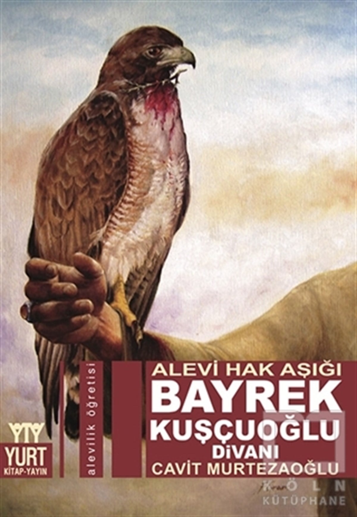 Cavit MurtezaoğluEfsane-DestanAlevi Hak Aşığı Bayrek Kuşçuoğlu Divanı
