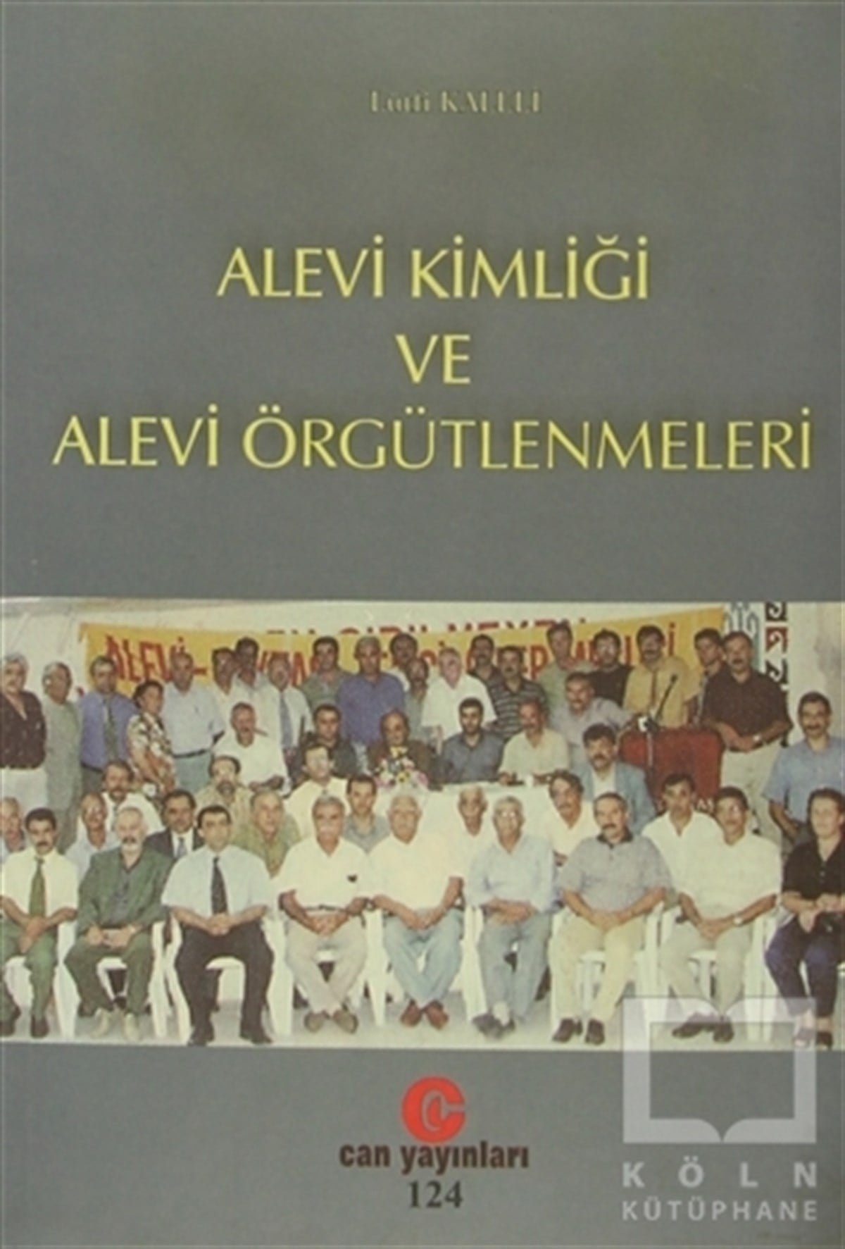 Lütfi KaleliAlevilik-BektaşilikAlevi Kimliği ve Alevi Örgütlenmeleri
