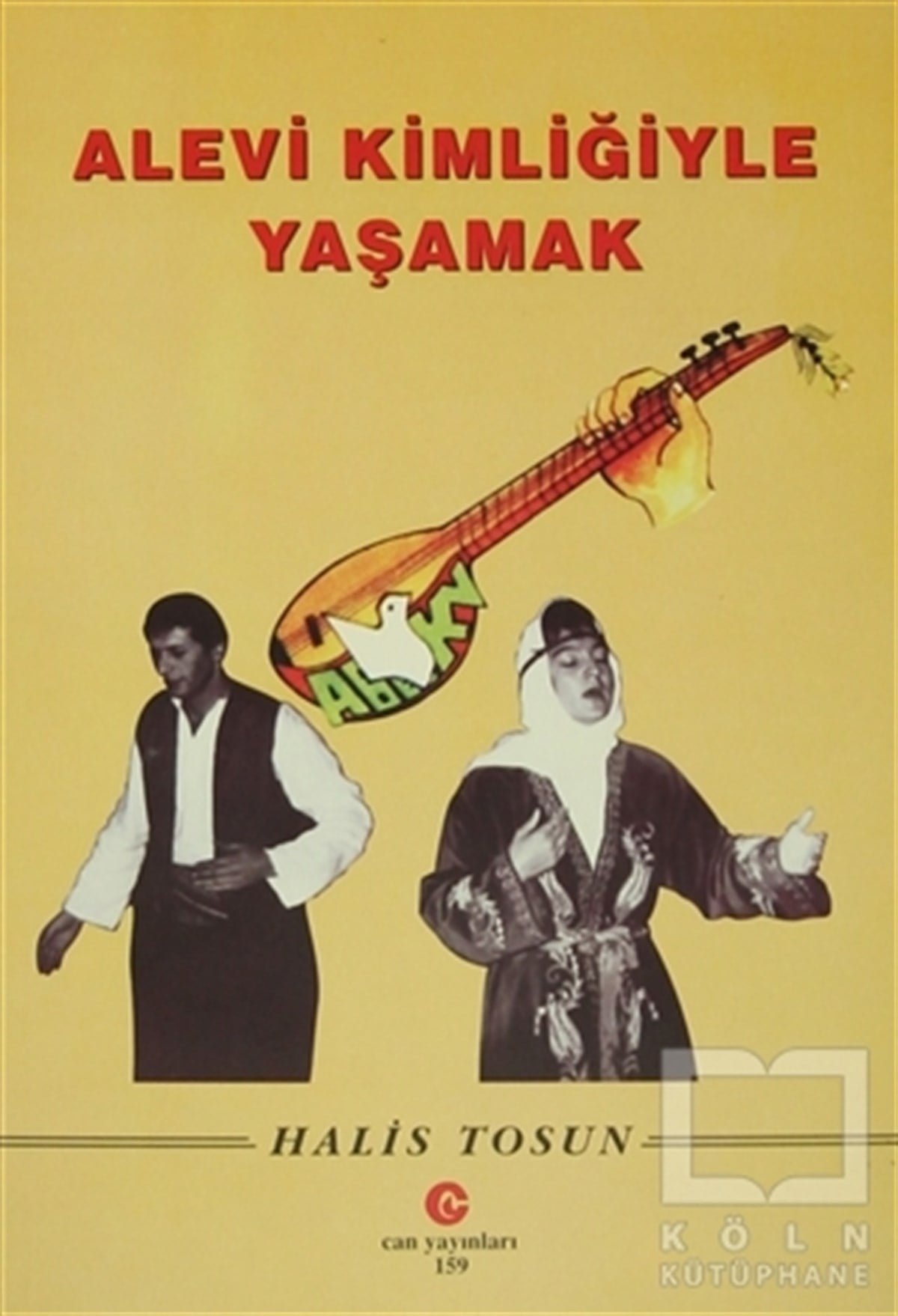 Halis TosunAlevilik & Bektaşilik KitaplarıAlevi Kimliğiyle Yaşamak