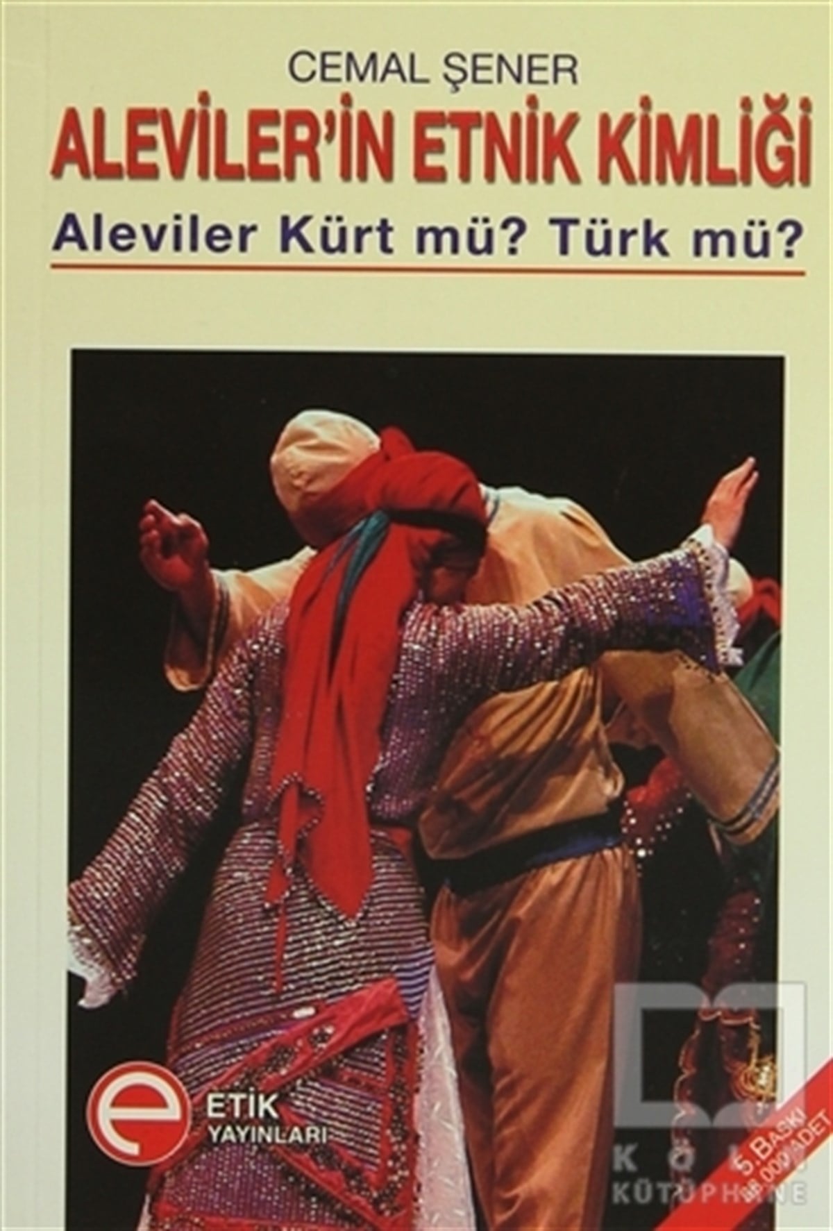 Cemal ŞenerAlevilik-BektaşilikAlevilerin Etnik Kimliği