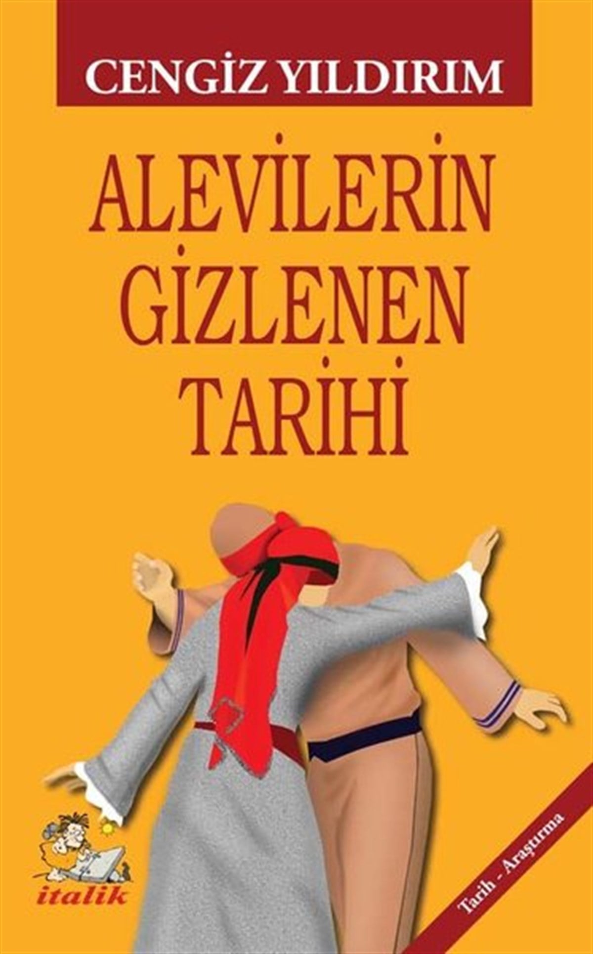 Cengiz YıldırımAlevilik & Bektaşilik KitaplarıAlevilerin Gizlenen Tarihi