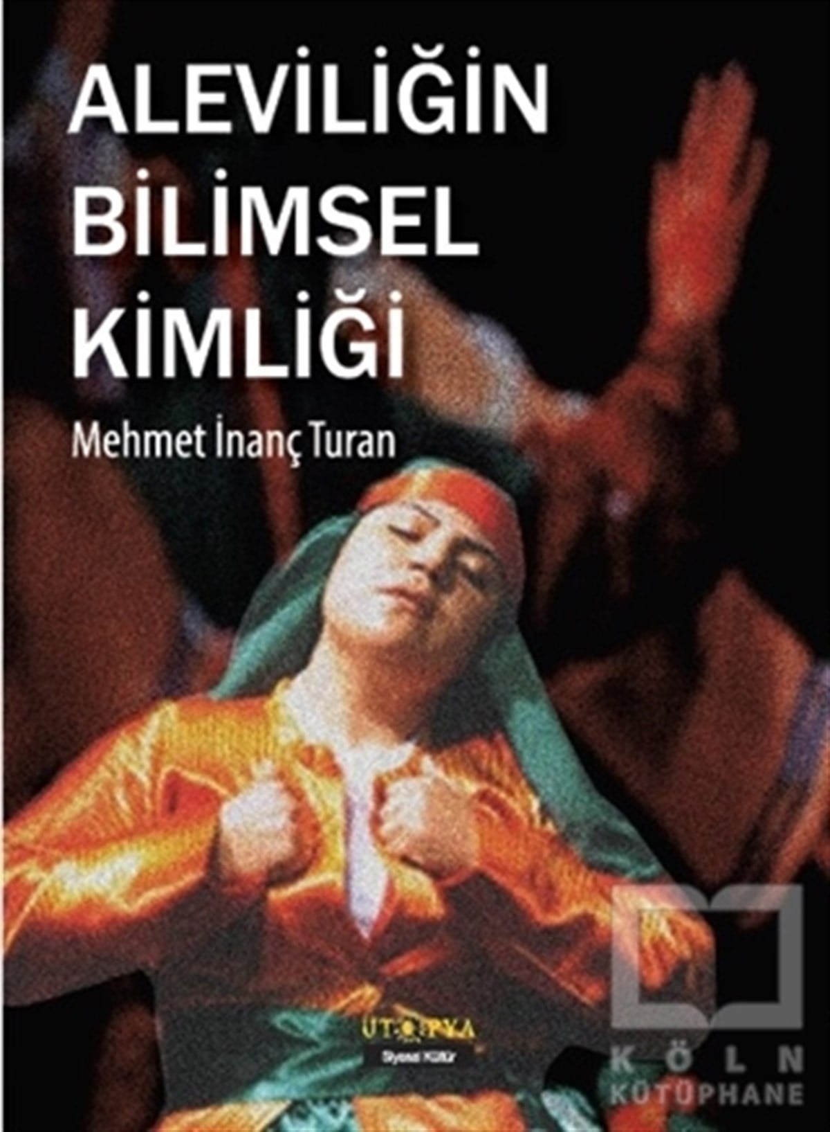 Mehmet İnanç TuranAraştırma & İnceleme ve Referans KitaplarıAleviliğin Bilimsel Kimliği