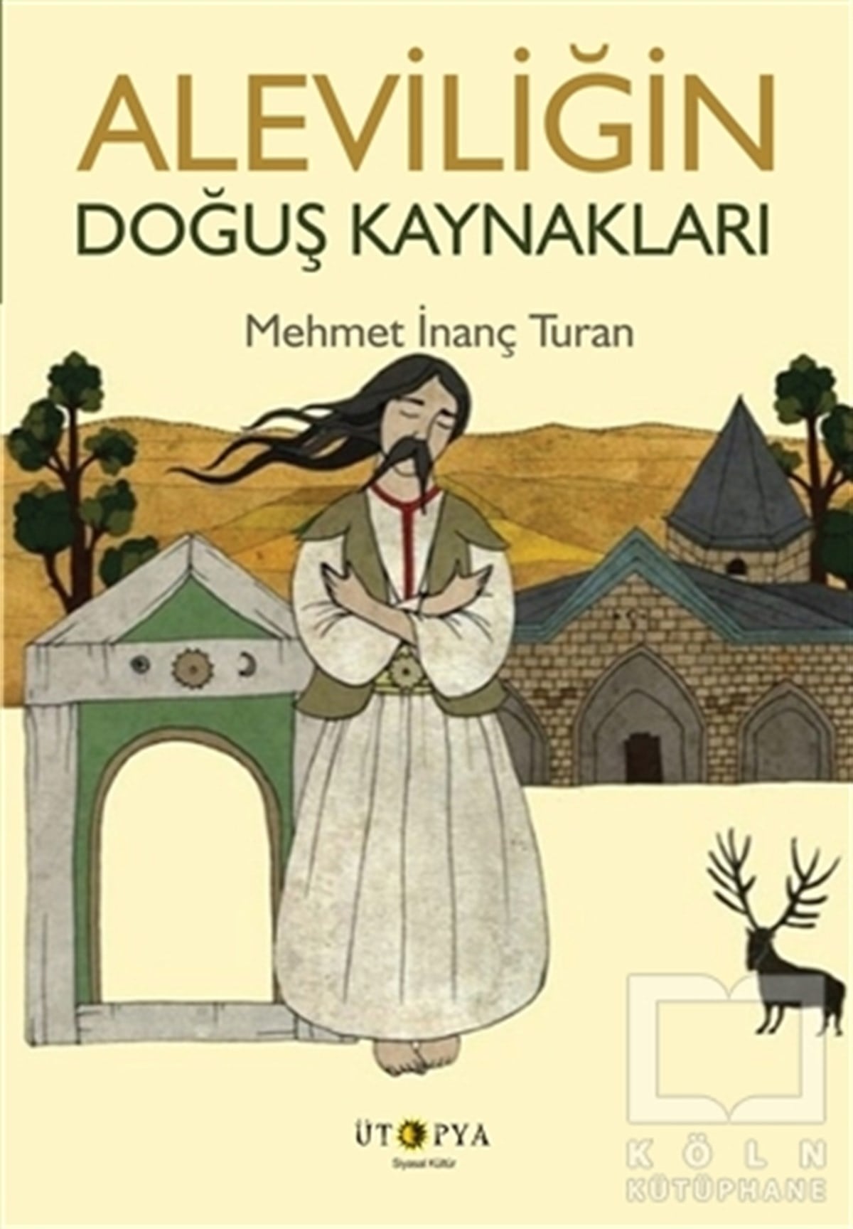 Mehmet İnanç TuranAlevilik & Bektaşilik KitaplarıAleviliğin Doğuş Kaynakları