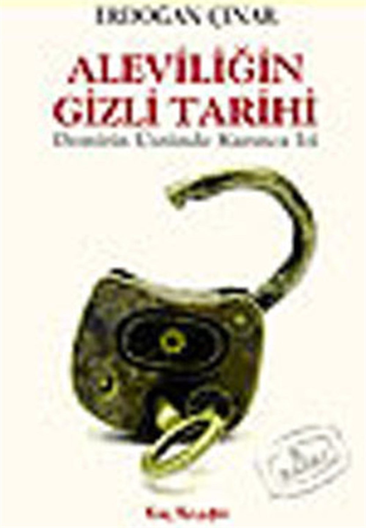 Erdoğan ÇınarAlevilik & Bektaşilik KitaplarıAleviliğin Gizli Tarihi