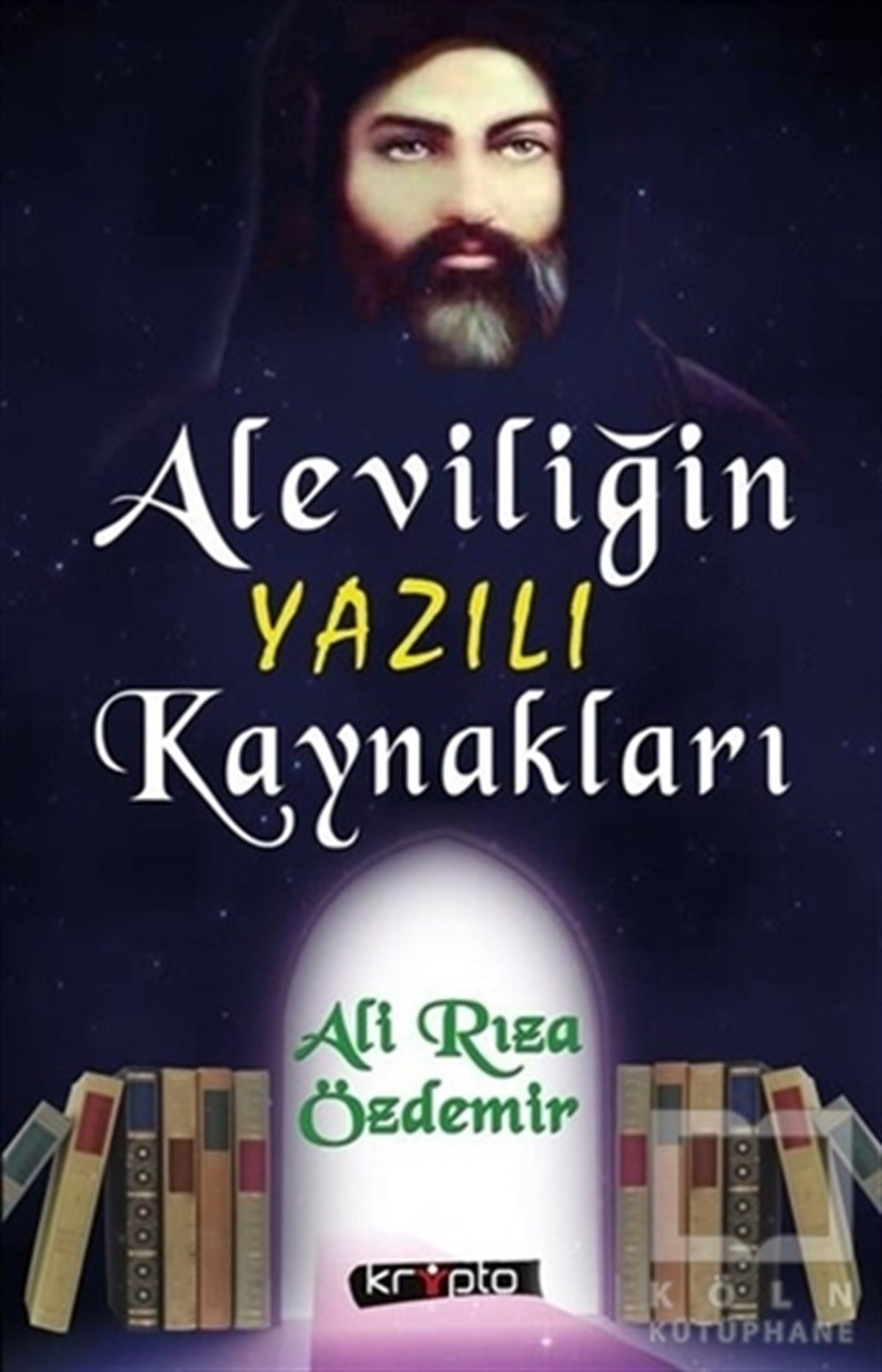 Ali Rıza ÖzdemirAlevilik-BektaşilikAleviliğin Yazılı Kaynakları