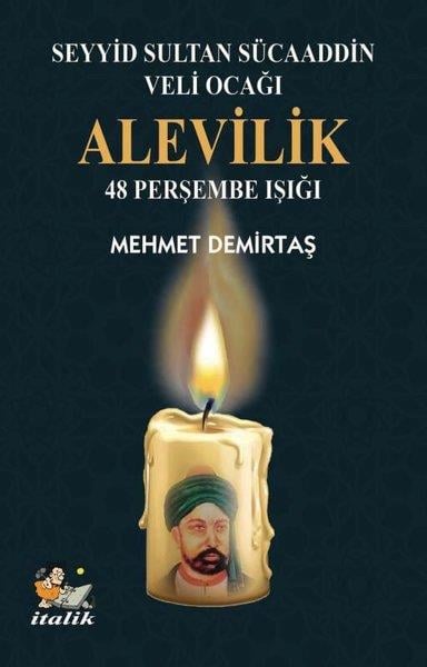 Mehmet DemirtaşAlevilik & Bektaşilik KitaplarıAlevilik: 48 Perşembe Işığı - Seyyid Sultan Sücaaddin Veli Ocağı