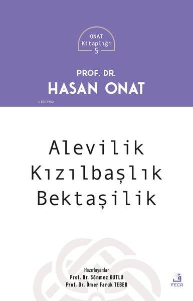 Hasan OnatAlevilik & Bektaşilik KitaplarıAlevilik Kızılbaşlık Bektaşilik - Onat Kitaplığı 5