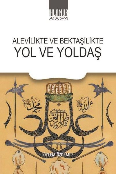 Özlem ÖzdemirAlevilik & Bektaşilik KitaplarıAlevilik ve Bektaşilikte Yol ve Yoldaş