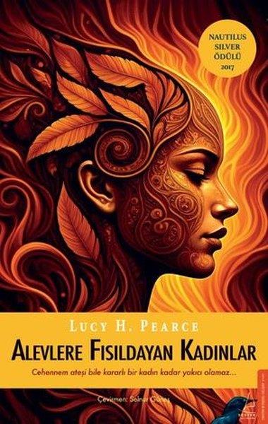 Lucy H. PearceKişisel Gelişim KitaplarıAlevlere Fısıldayan Kadınlar