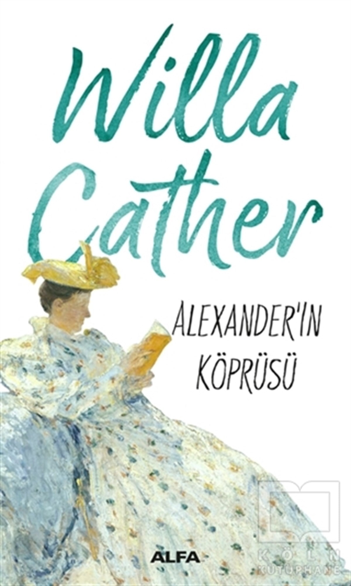 Willa CatherRomanAlexander'ın Köprüsü