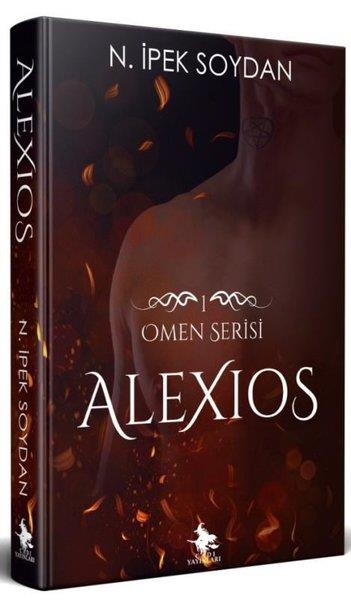 N. İpek SoydanFantastik Kitaplar & Fantastik RomanlarAlexios - Omen Serisi 1