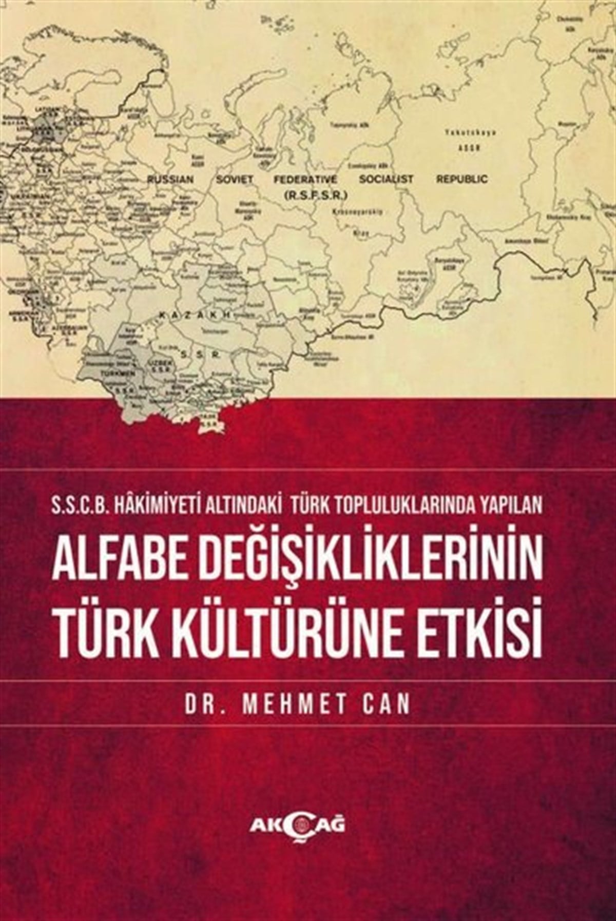 Mehmet CanTürk Tarihi Araştırmaları KitaplarıAlfabe Değişikliklerinin Türk Kültürüne Etkisi
