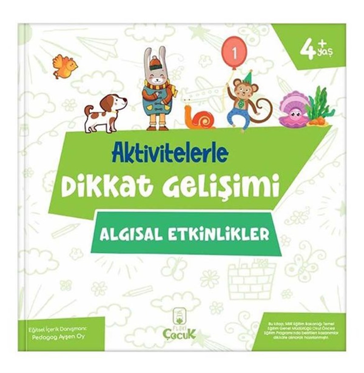 Ayşen OyEgitim Etkinlik KitaplariAlgısal Etkinlikler - Aktivitelerle Dikkat Gelişimi