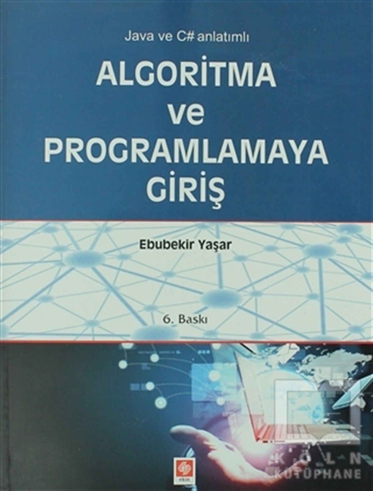 Ebubekir YaşarProgramlamaAlgoritma ve Programlamaya Giriş