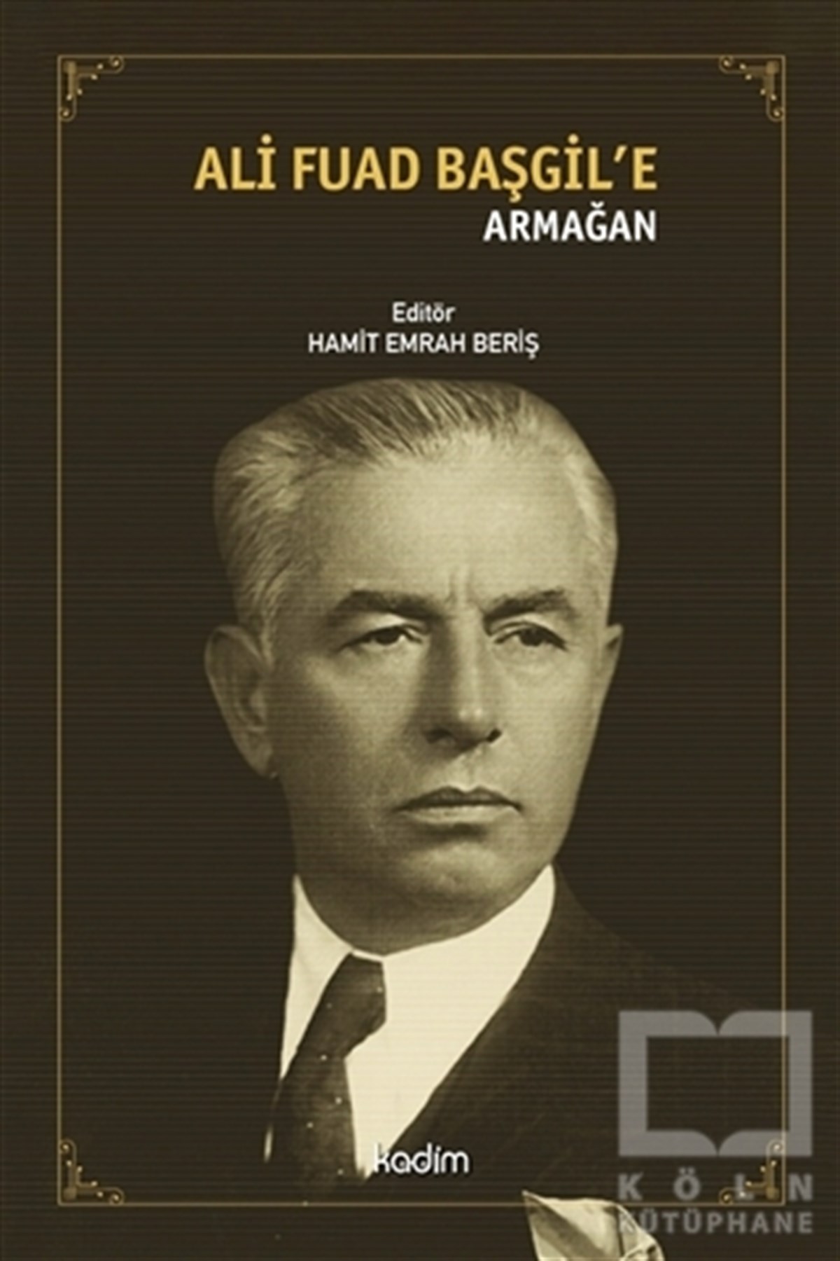 Hamit Emrah BerişBiyografi & Otobiyografi KitaplarıAli Fuad Başgil’e Armağan