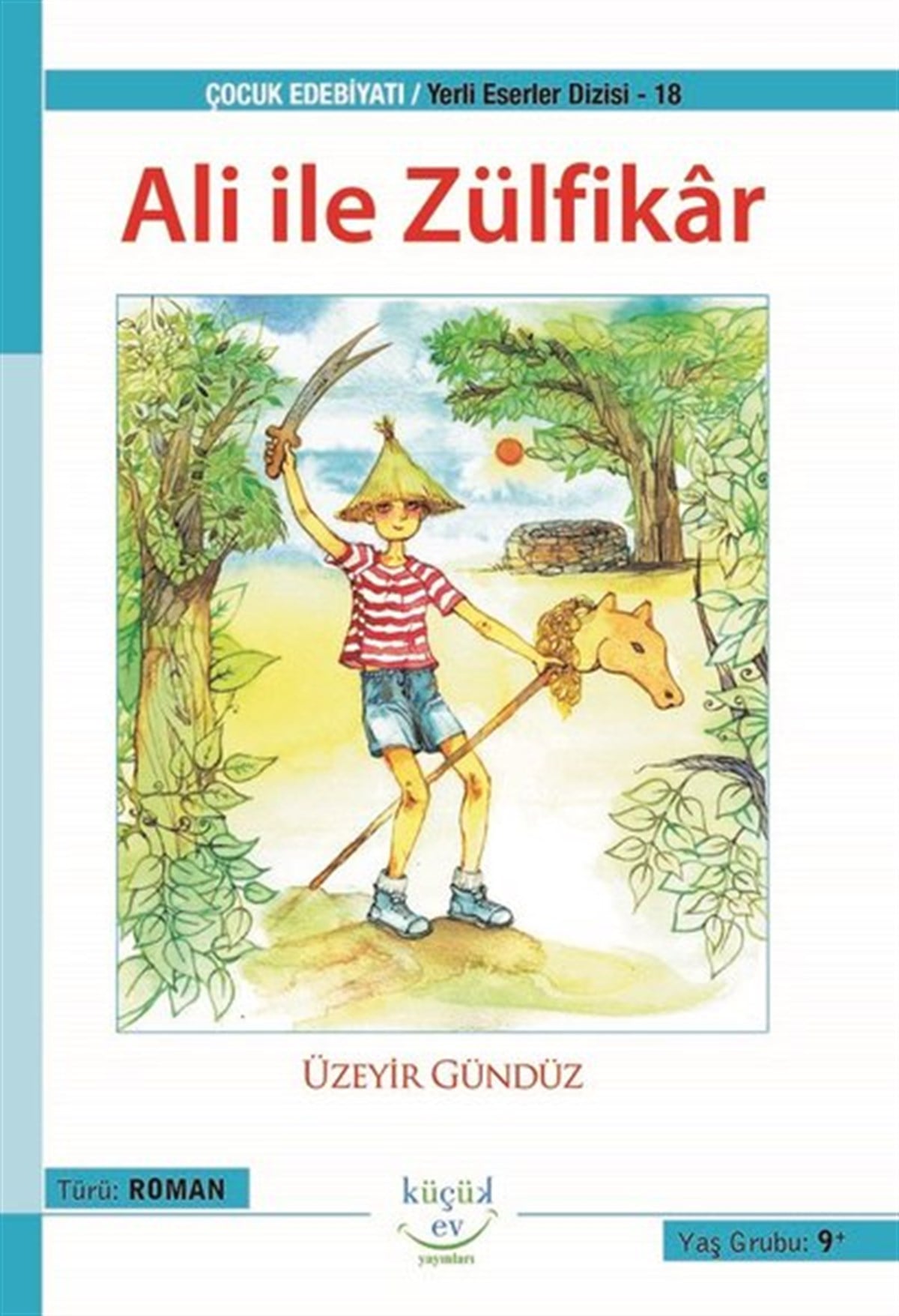 Üzeyir GündüzÇocuk RomanlarıAli ile Zülfikar - Yerli Eserler Dizisi 18