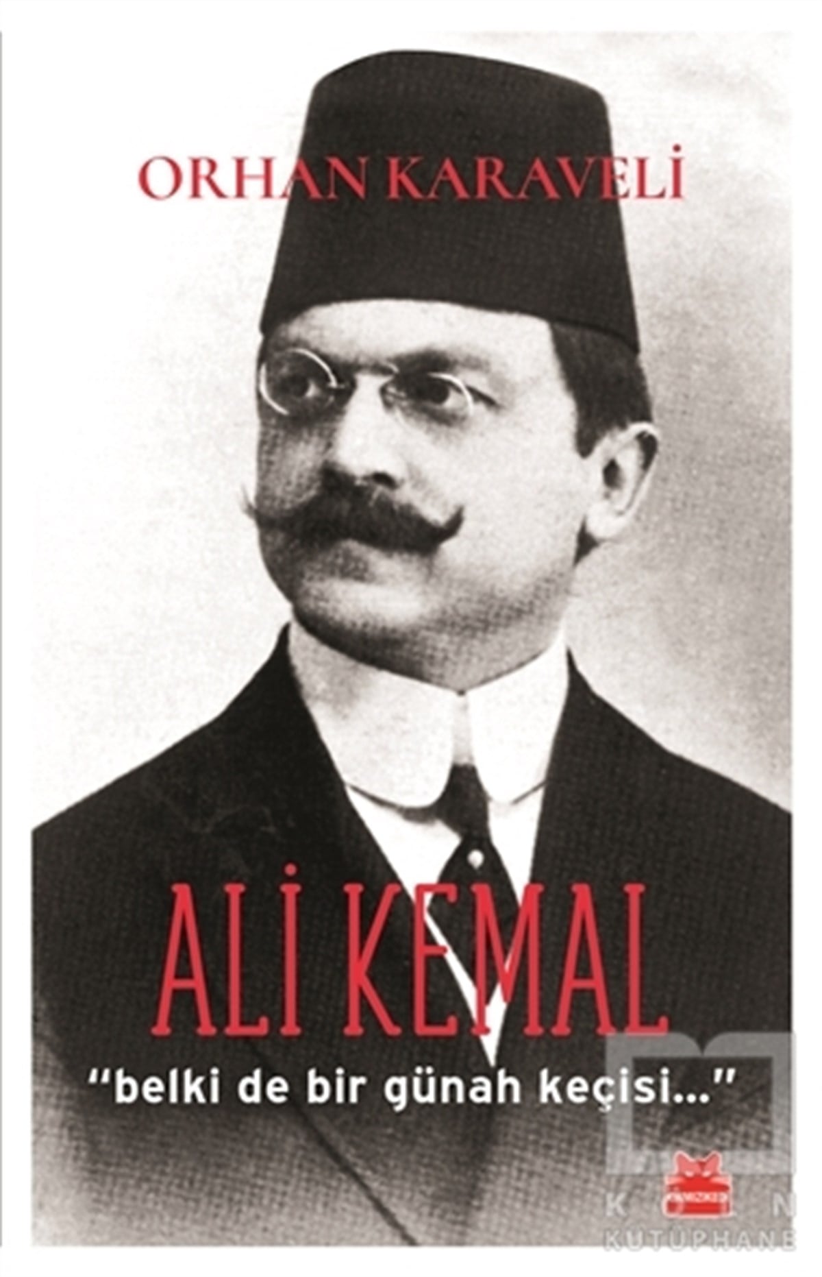 Orhan KaraveliAraştırma-İnceleme-ReferansAli Kemal