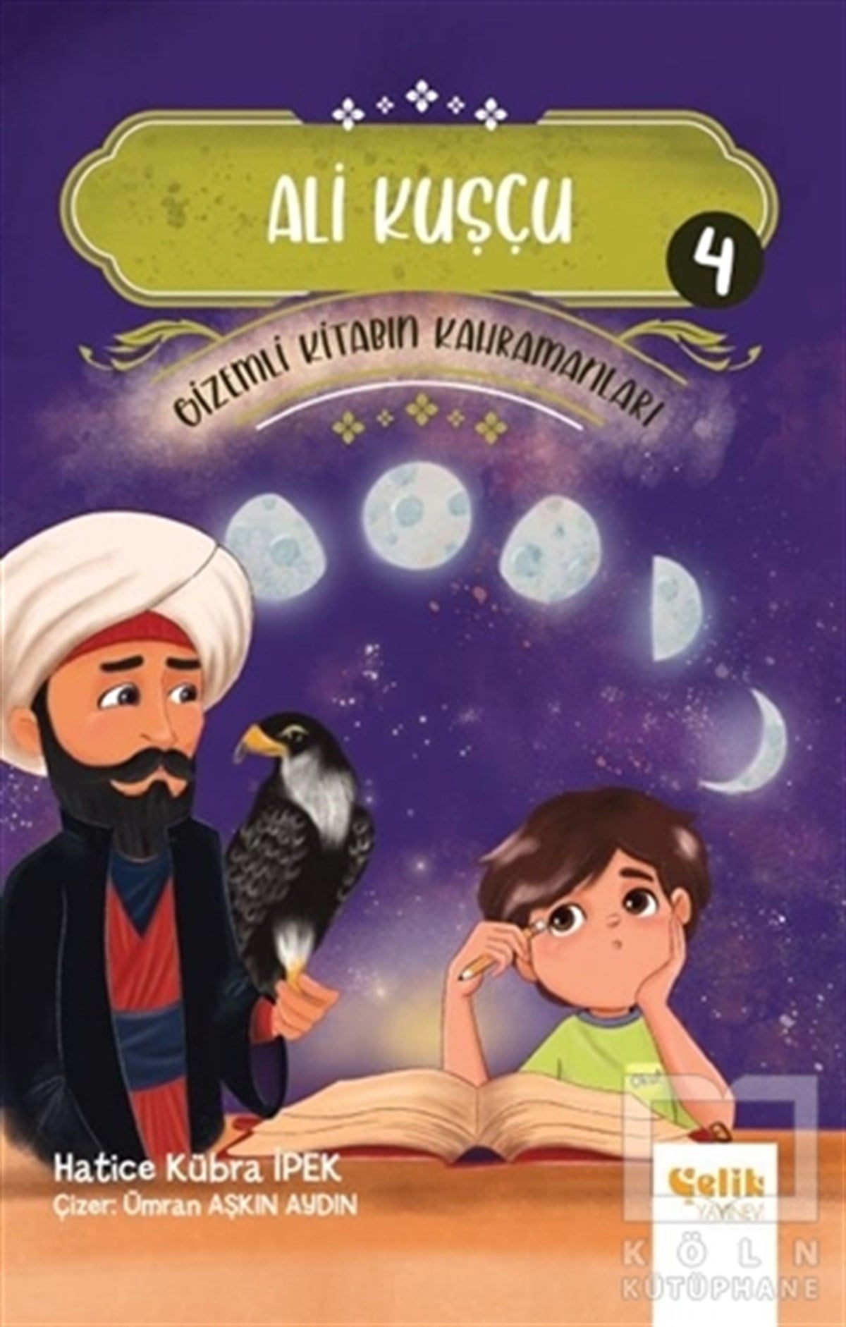Hatice Kübra İpekÇocuk Hikaye KitaplarıAli Kuşçu - Gi̇zemli̇ Ki̇tabın Kahramanları 4