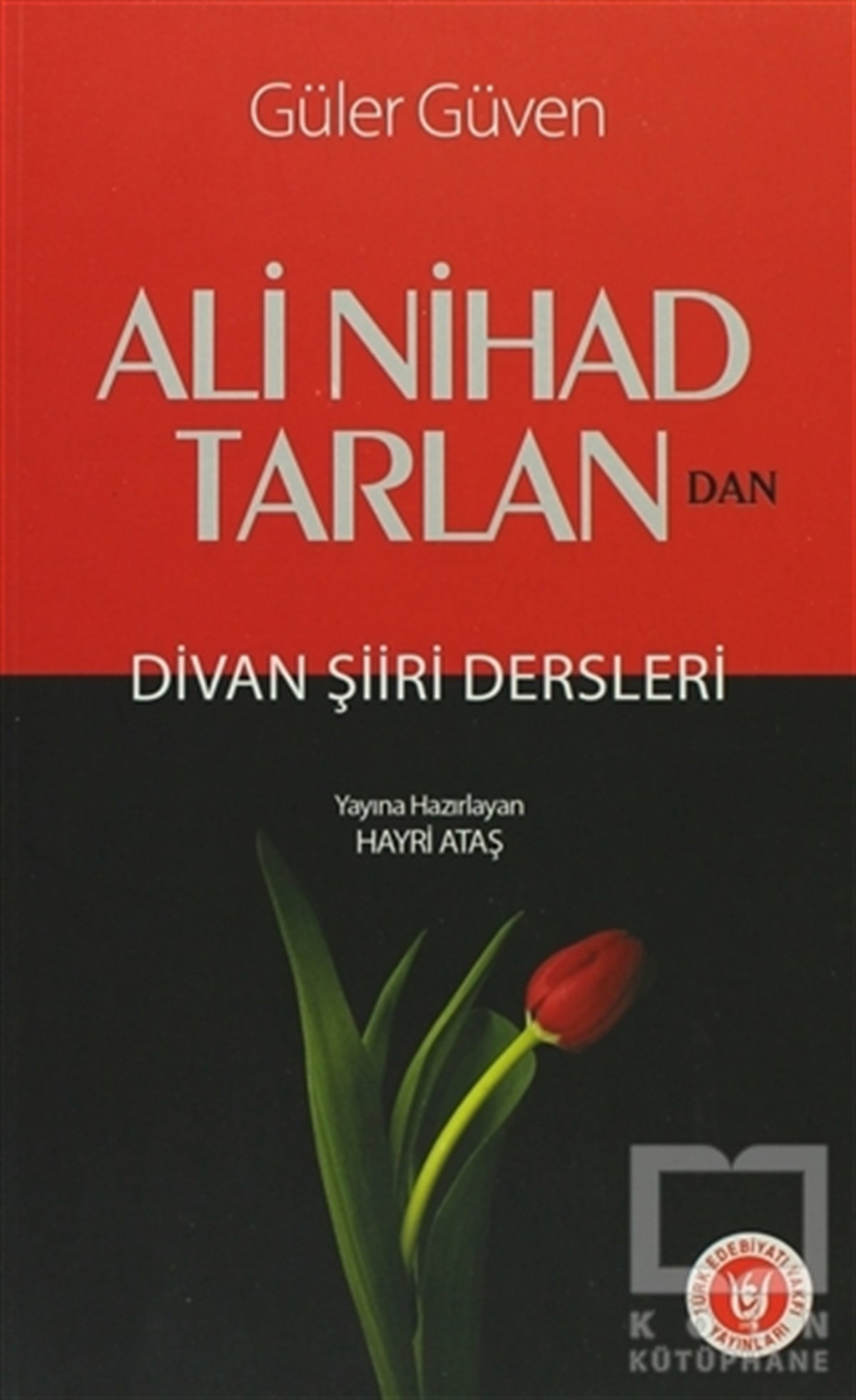 Güler GüvenDivan Edebiyatı - Halk EdebiyatıAli Nihad Tarlan’dan -  Divan Şiiri Dersleri