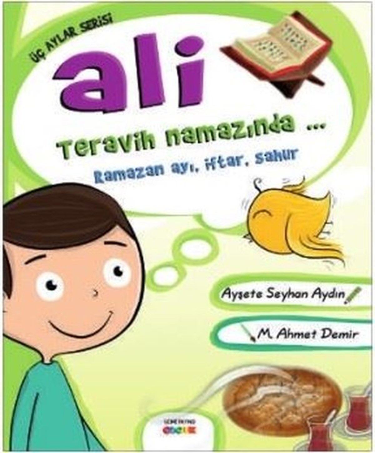Ayşete Seyhan AydınIslami Çocuk KitaplariAli Teravih Namazında: Ramazan Ayı-İftar-Sahur-Üç Aylar Serisi