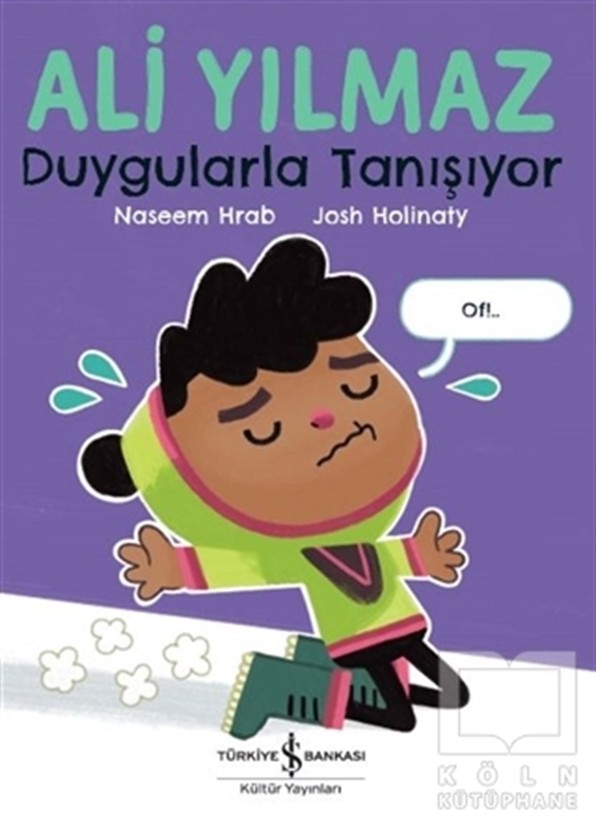 Naseem HrabOkul Öncesi Resimli KitaplarAli Yılmaz Duygularla Tanışıyor