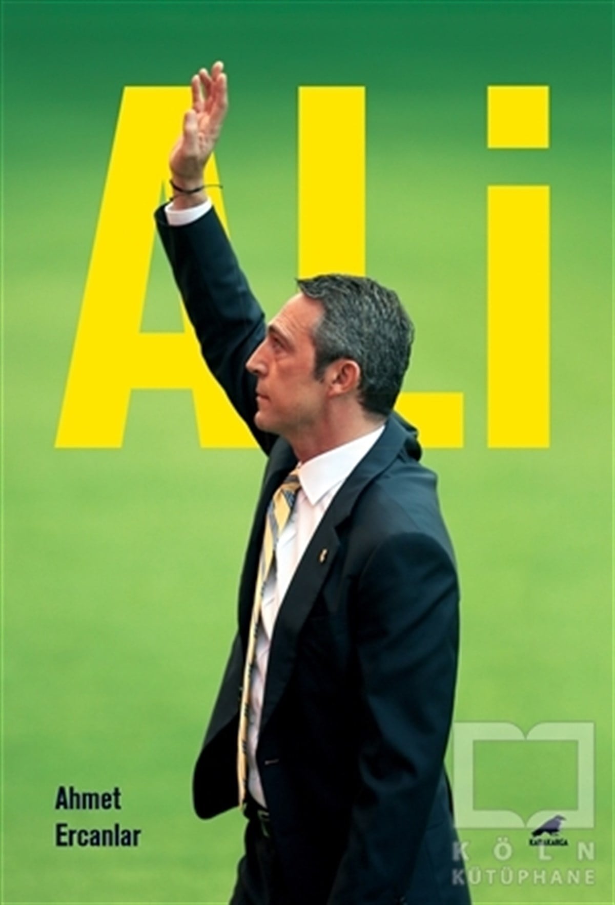 Ahmet ErcanlarBiyografi-OtobiyogafiAli