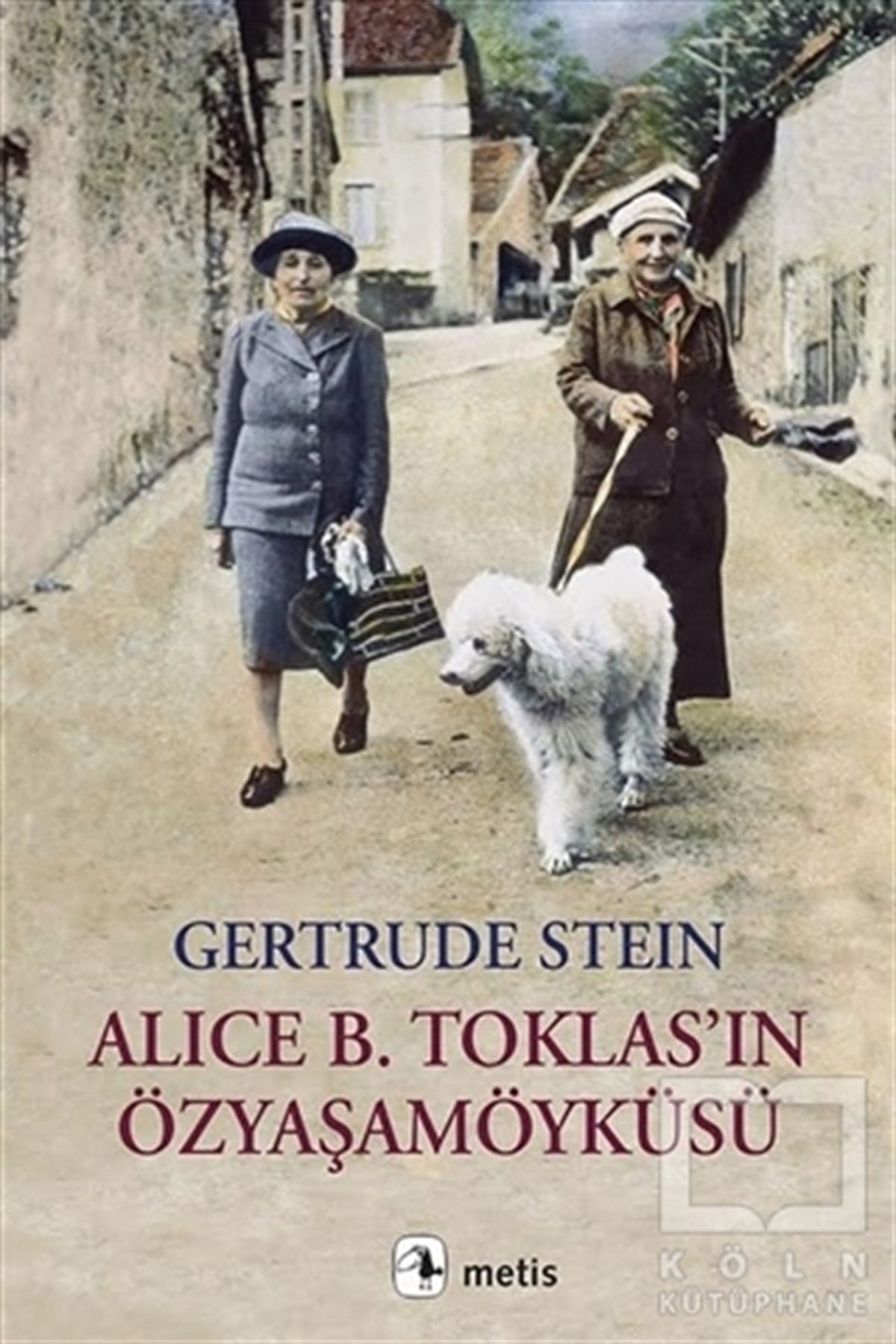 Gertrude SteinBiyografi-OtobiyogafiAlice B. Toklas’ın Özyaşamöyküsü