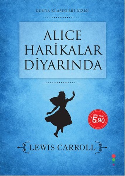 Lewis CarrollKlasik Çocuk KitaplarıAlice Harikalar Diyarında
