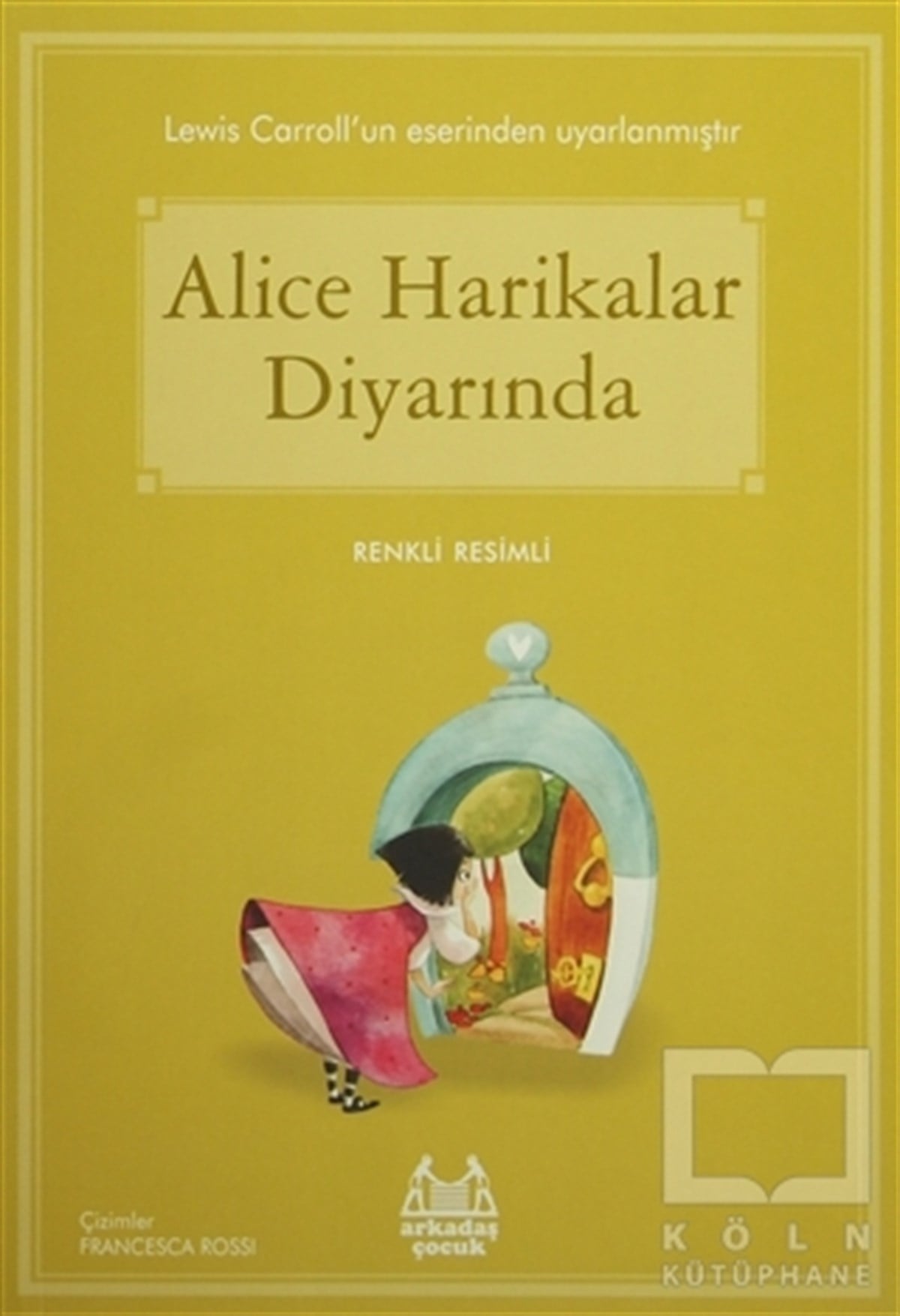 Lewis CarrollMasallarAlice Harikalar Diyarında