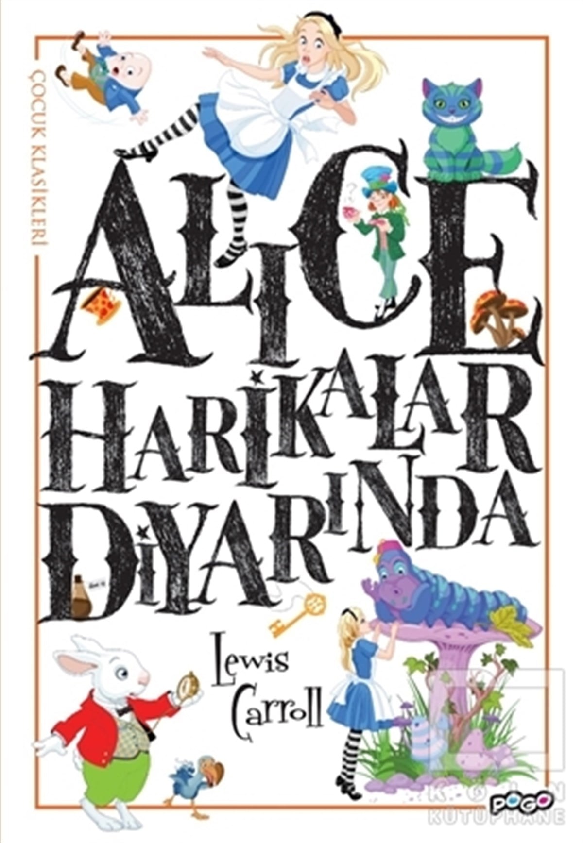 Lewis CarrollRoman-ÖyküAlice Harikalar Diyarında