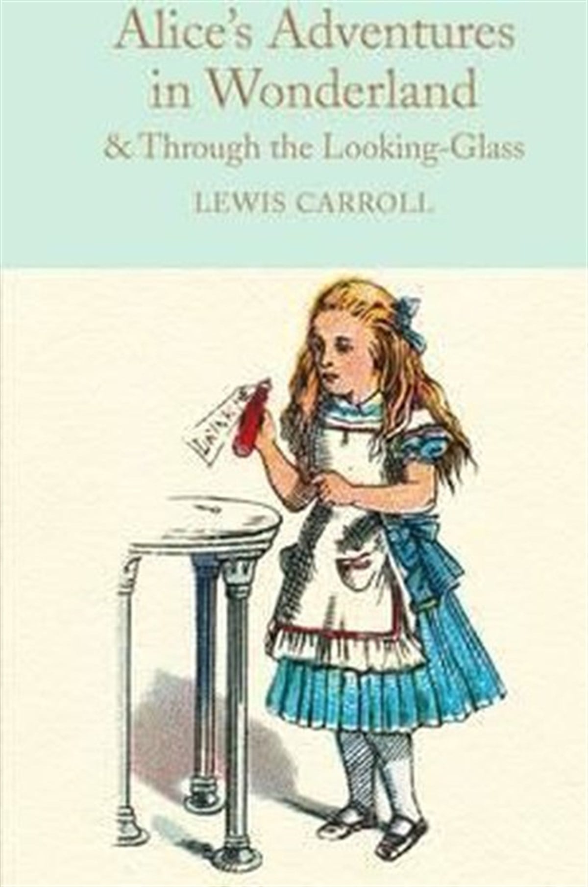 Lewis CarrollClassicsAlice's Adventures in Wonderland & Through the Looking-Glass: And What Alice Found There (Macmillan