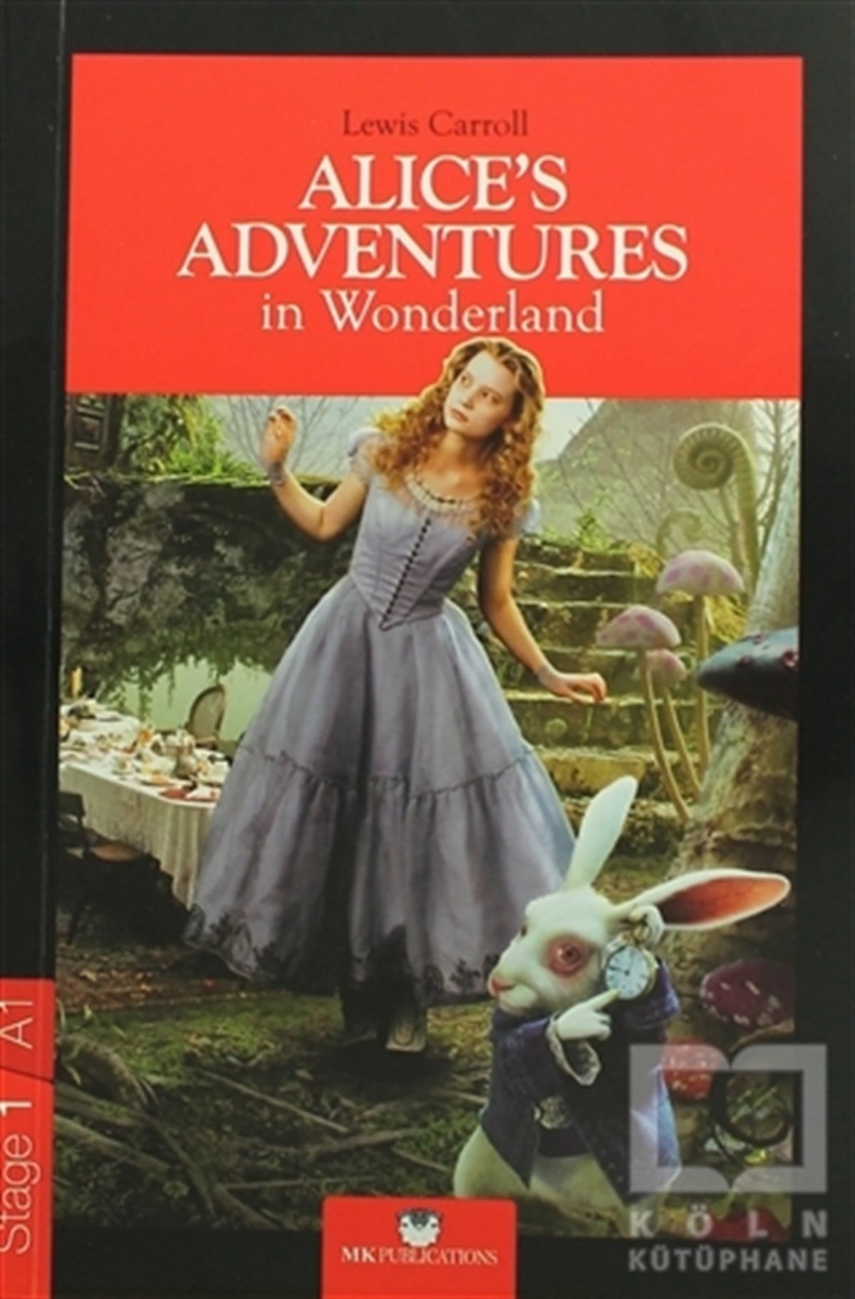 Lewis CarrollYabancı Dilde KitaplarAlicess Adventures in Wonderland - Stage 1