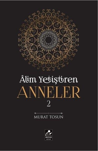 Murat Tosunİslami KitaplarAlim Yetiştiren Anneler 2