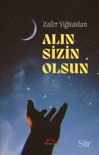 Zafer YiğitaslanTürk ŞiiriAlın Sizin Olsun