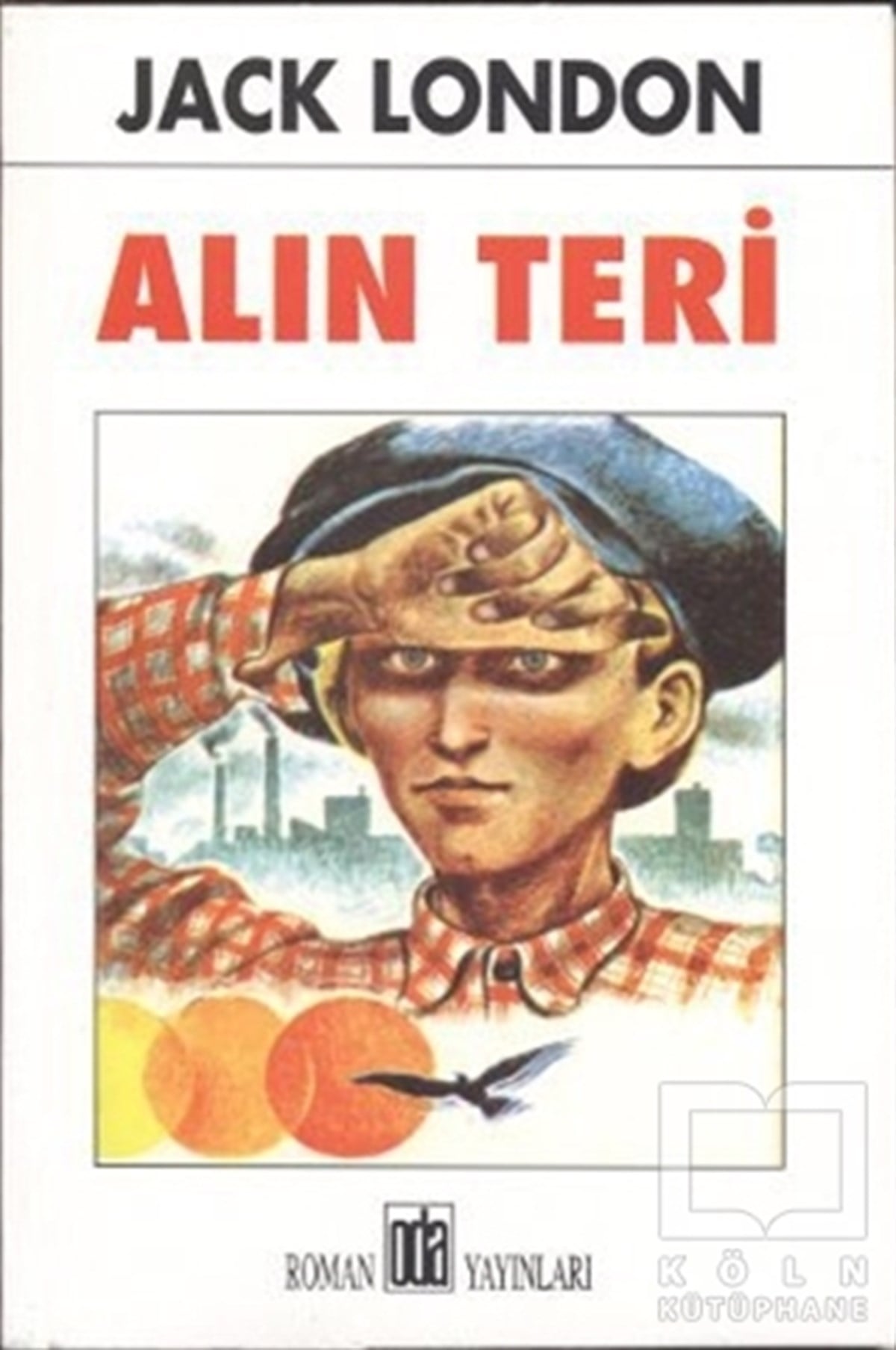 Jack LondonAmerikan EdebiyatıAlın Teri