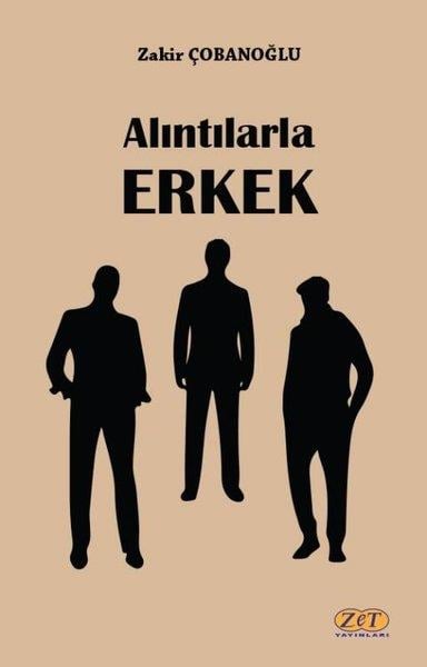Zakir ÇobanoğluDeneme KitaplarıAlıntılarla Erkek