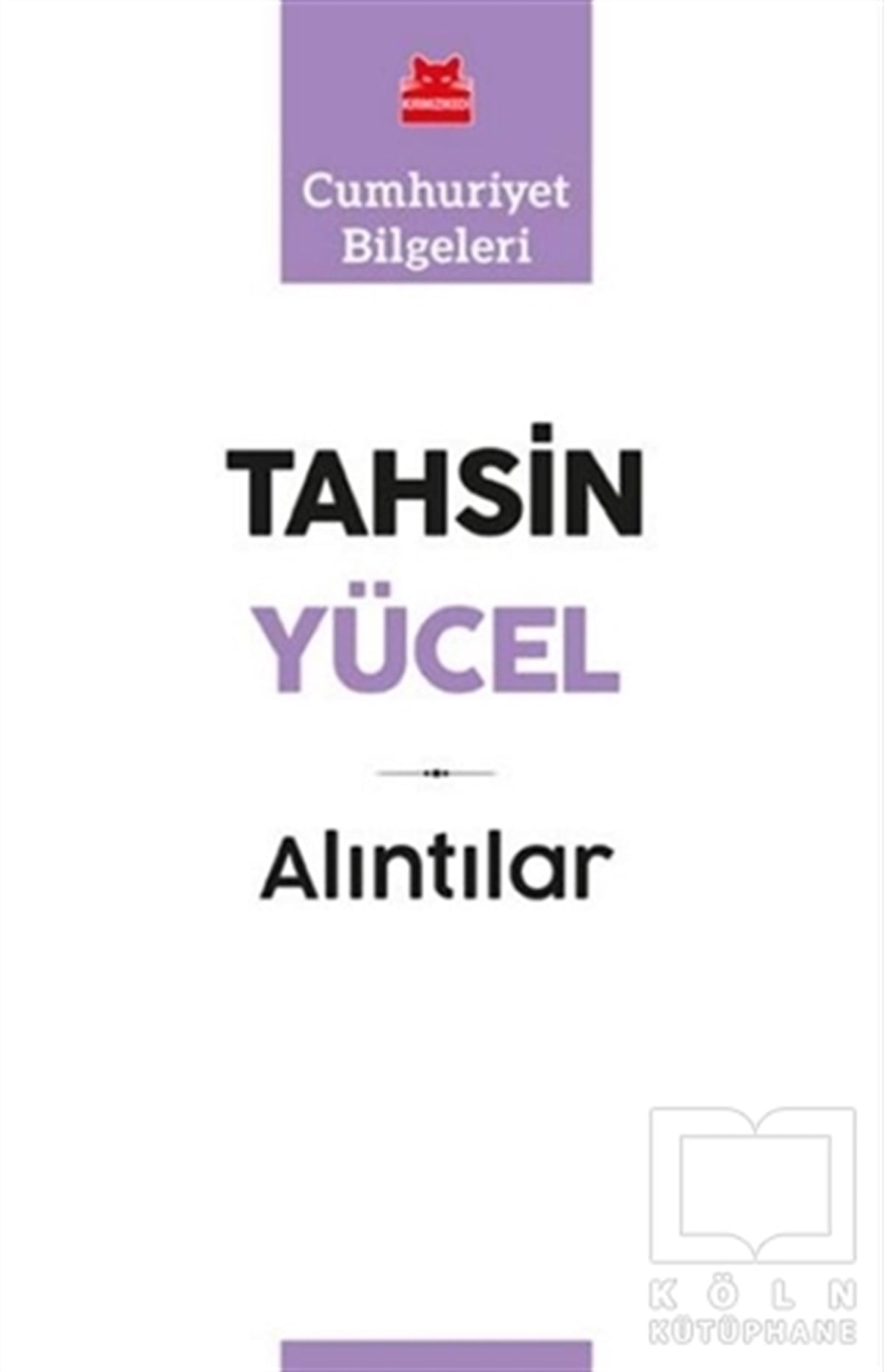 Tahsin YücelAraştırma-İnceleme-ReferansAlıntılar