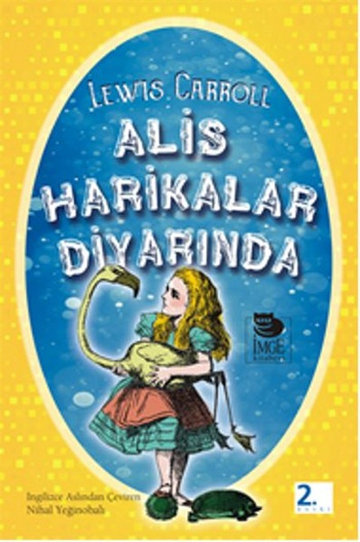 Nihal YeğinobalıKlasik Çocuk KitaplarıAlis Harikalar Diyarında
