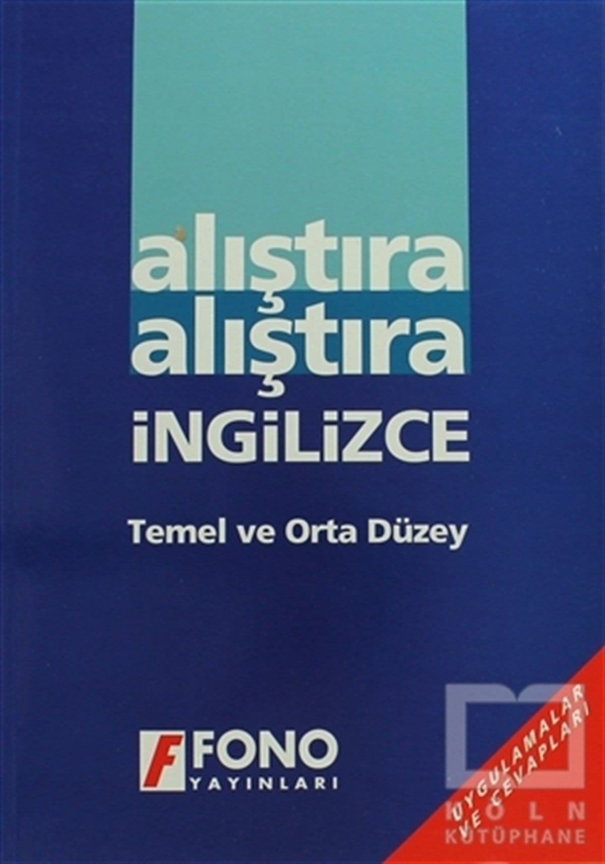 KolektifSözlükler ve Konuşma KılavuzlarıAlıştıra Alıştıra İngilizce (Temel ve Orta Düzey)