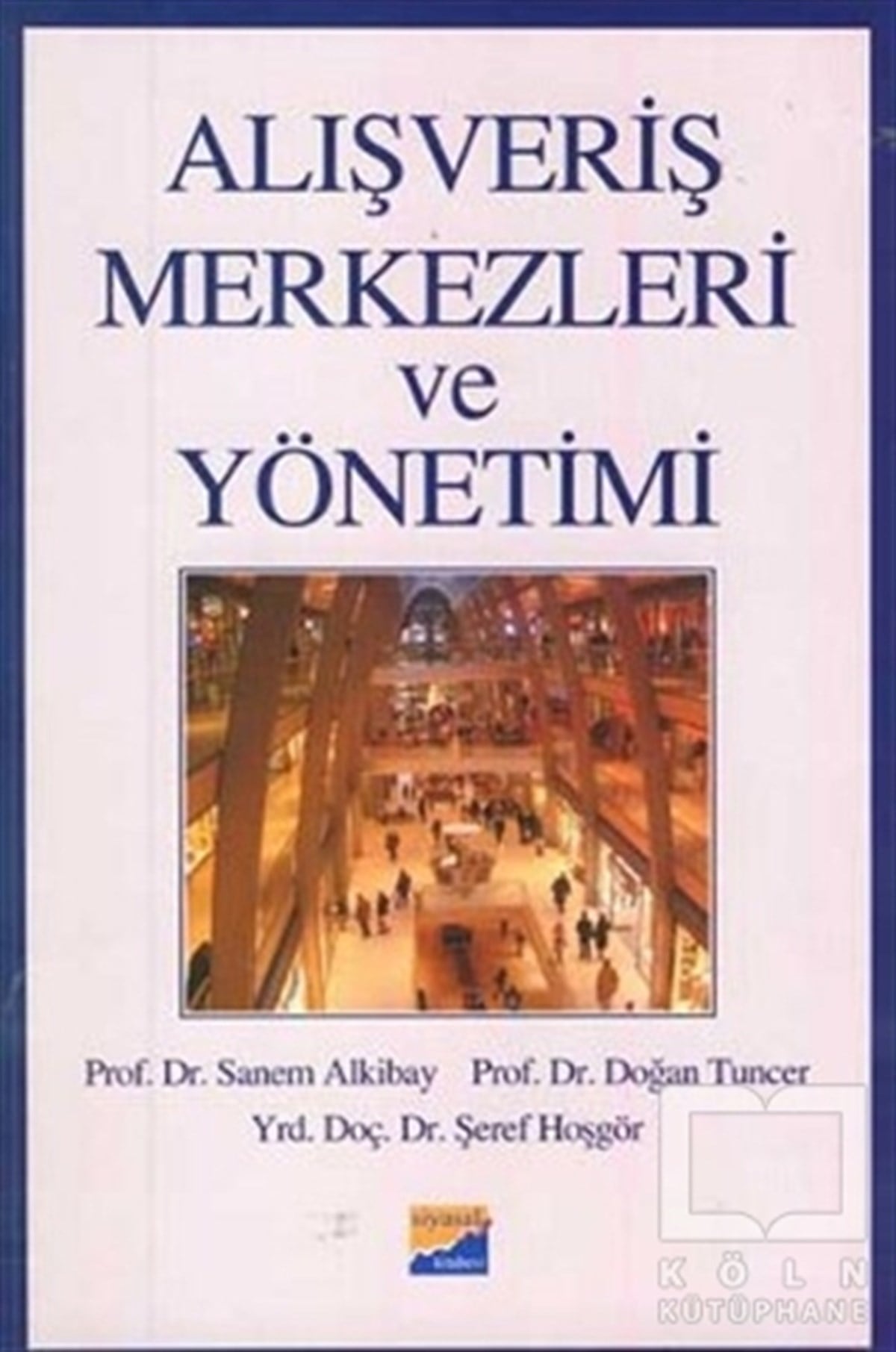 Doğan TuncerAkademikAlışveriş Merkezleri ve Yönetimi