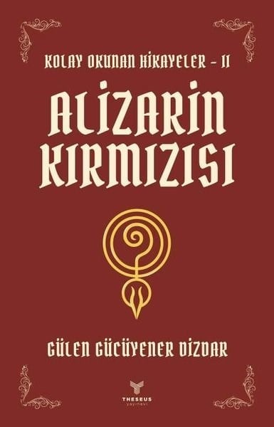 Gülen Gücüyener DizdarTürk RomaniAlizarin Kırmızısı - Kolay Okunan Hikayeler 2
