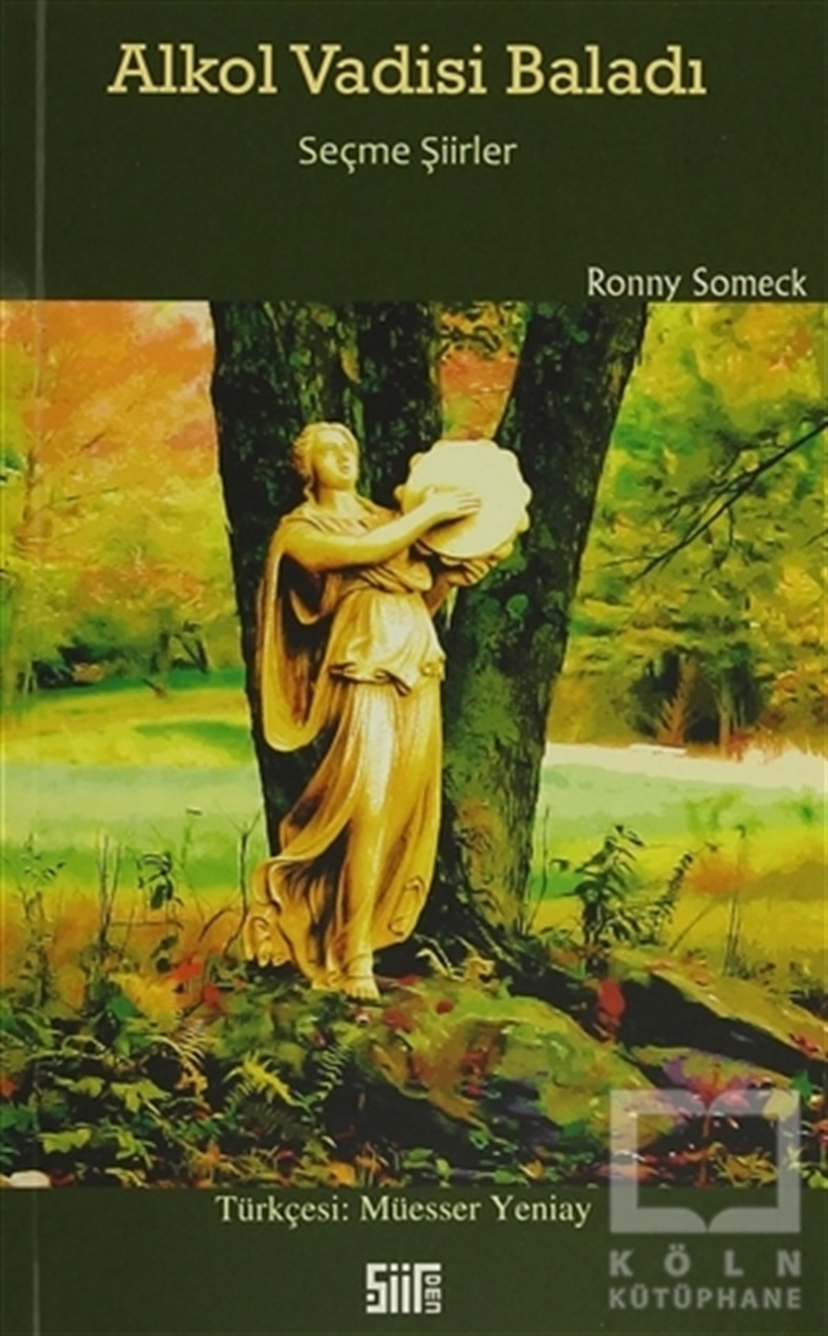 Ronny SomeckŞiirAlkol Vadisi Baladı - Seçme Şiirler
