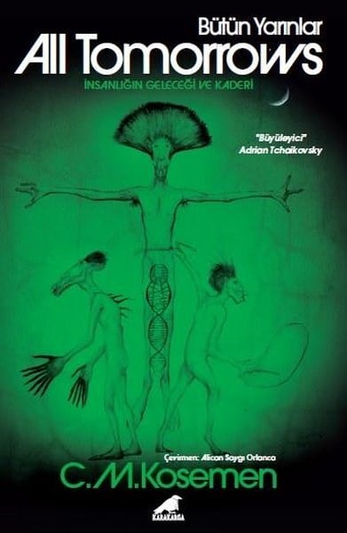 C. M. KosemenBilimkurgu KitaplarıAll Tomorrows - Bütün Yarınlar - İnsanlığın Geleceği ve Kaderi