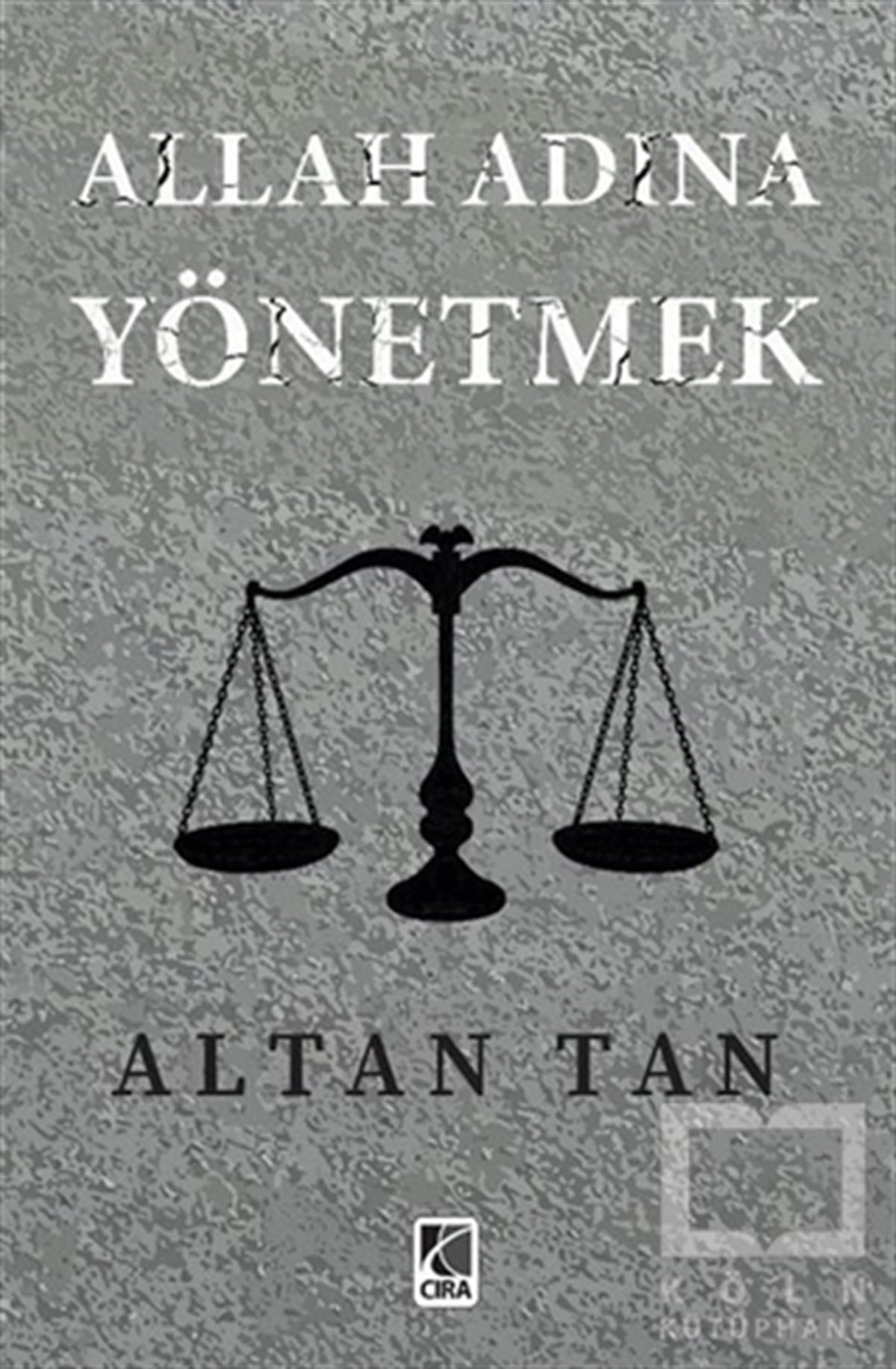 Altan TanKuran-ı Kerim ve Kuran-ı Kerim Üzerine KitaplarAllah Adına Yönetmek