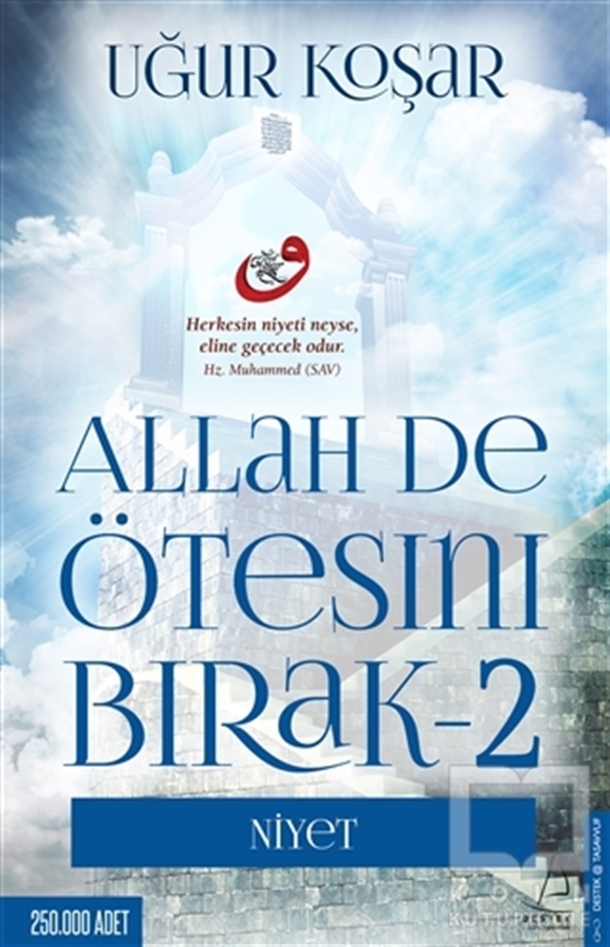 Uğur KoşarTasavvuf - Mezhepler - TarikatlarAllah De Ötesini Bırak - 2 : Niyet