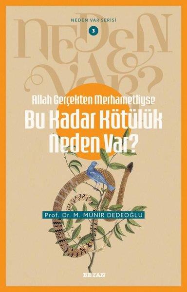Kadir Canatanİslami KitaplarAllah Gerçekten Merhametliyse Bu Kadar Kötülük Neden Var? Neden Var Serisi 3