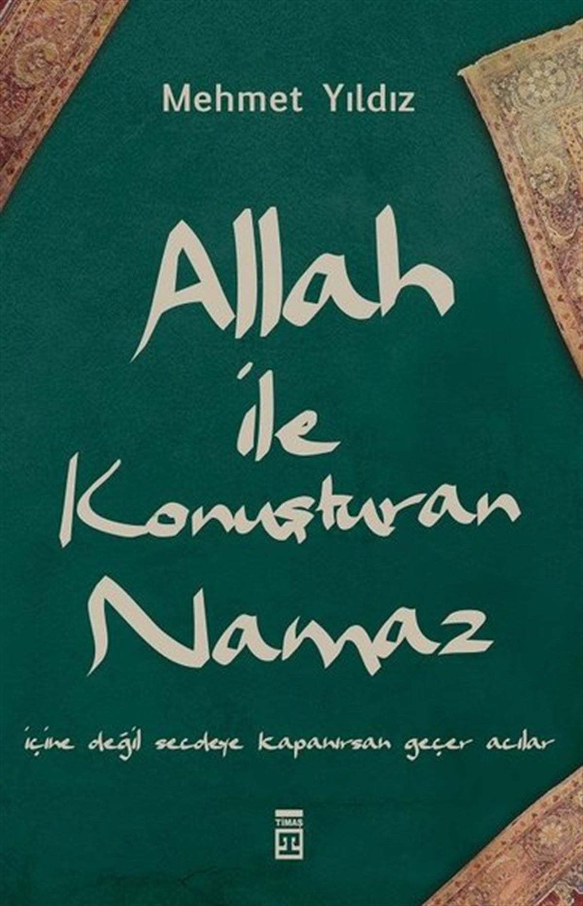 Mehmet Yıldızİslami KitaplarAllah ile Konuşturan Namaz